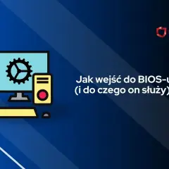 Ilustracja komputera z ikoną ustawień na ekranie. Tekst: "Jak wejść do BIOS-u (i do czego on służy)?".