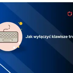 Grafika z klawiaturą i pytaniem "Jak wyłączyć klawisze trwałe?".