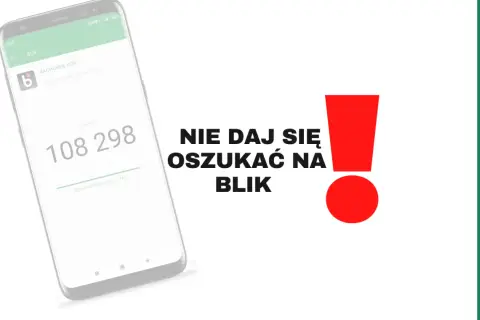 Telefon z kodem BLIK i napisem "NIE DAJ SIĘ OSZUKAĆ NA BLIK". Uważaj na oszustwo na blik!