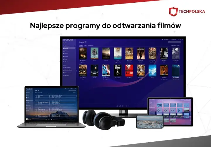 Najlepsze programy do odtwarzania filmów: PowerDVD na ekranach laptopa, monitora i tabletu.