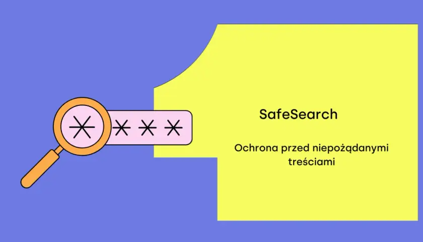 Lupa nad polem z gwiazdkami, tekst "SafeSearch" i "Ochrona przed niepożądanymi treściami".