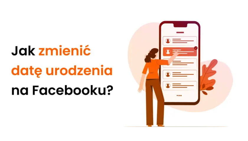 Jak zmienić datę urodzenia na Facebooku? Ilustracja pokazuje kobietę edytującą profil na telefonie, co sugeruje proces zmiany danych.