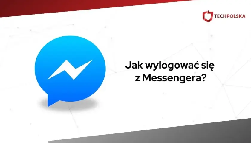 Ikona Messengera i pytanie: Jak wylogować się z Messengera? Logo Techpolska.
