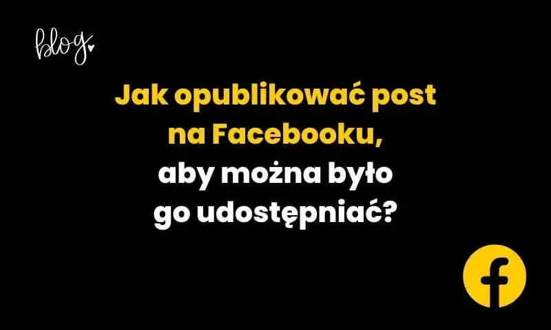 Jak udostępnić post na Facebooku - proste kroki i przydatne wskazówki