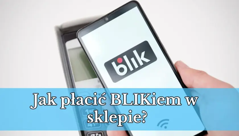 Dłoń trzyma smartfon z logo Blik nad terminalem płatniczym. Dowiedz się, jak płacić Blikiem w sklepie.