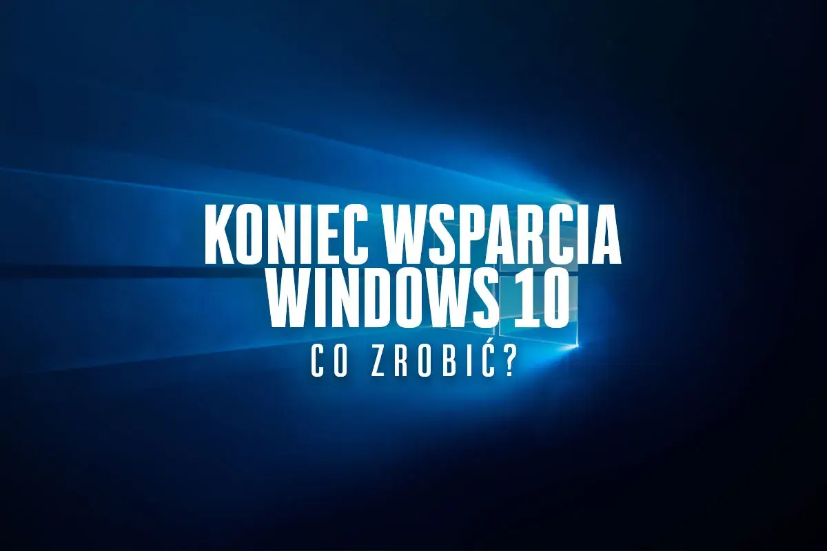 Koniec wsparcia Windows 10. Co zrobić, gdy system przestanie być aktualizowany?