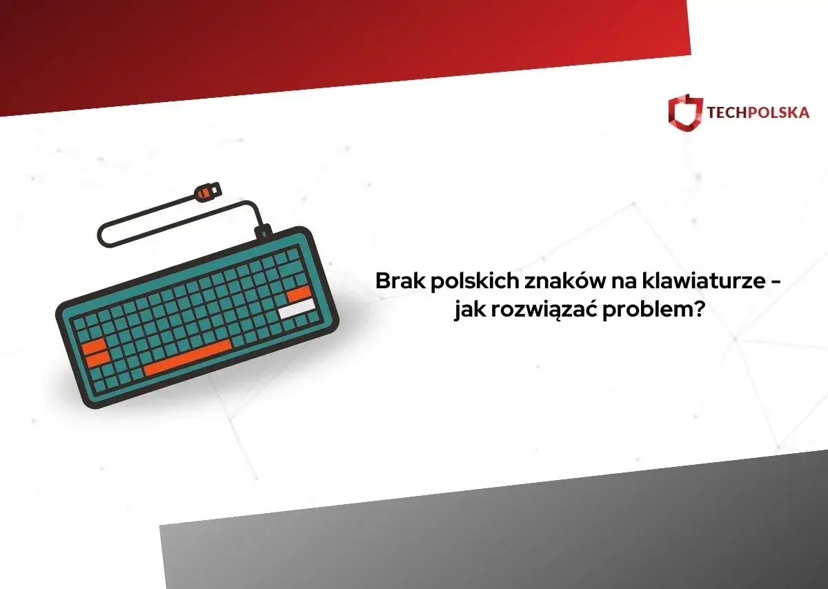 Ilustracja klawiatury z tekstem "Brak polskich znaków na klawiaturze – jak rozwiązać problem?".