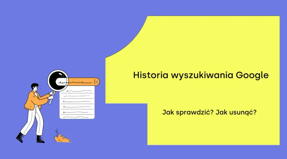 Historia wyszukiwania - co zapisuje i jak to kontrolować
